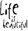 Click image for larger version

Name:	life%20is%20beautiful.JPG‎
Views:	60
Size:	5.6 KB
ID:	2561