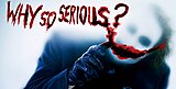 Click image for larger version

Name:	why-so-serious-1.jpg
Views:	8
Size:	57.3 KB
ID:	56844